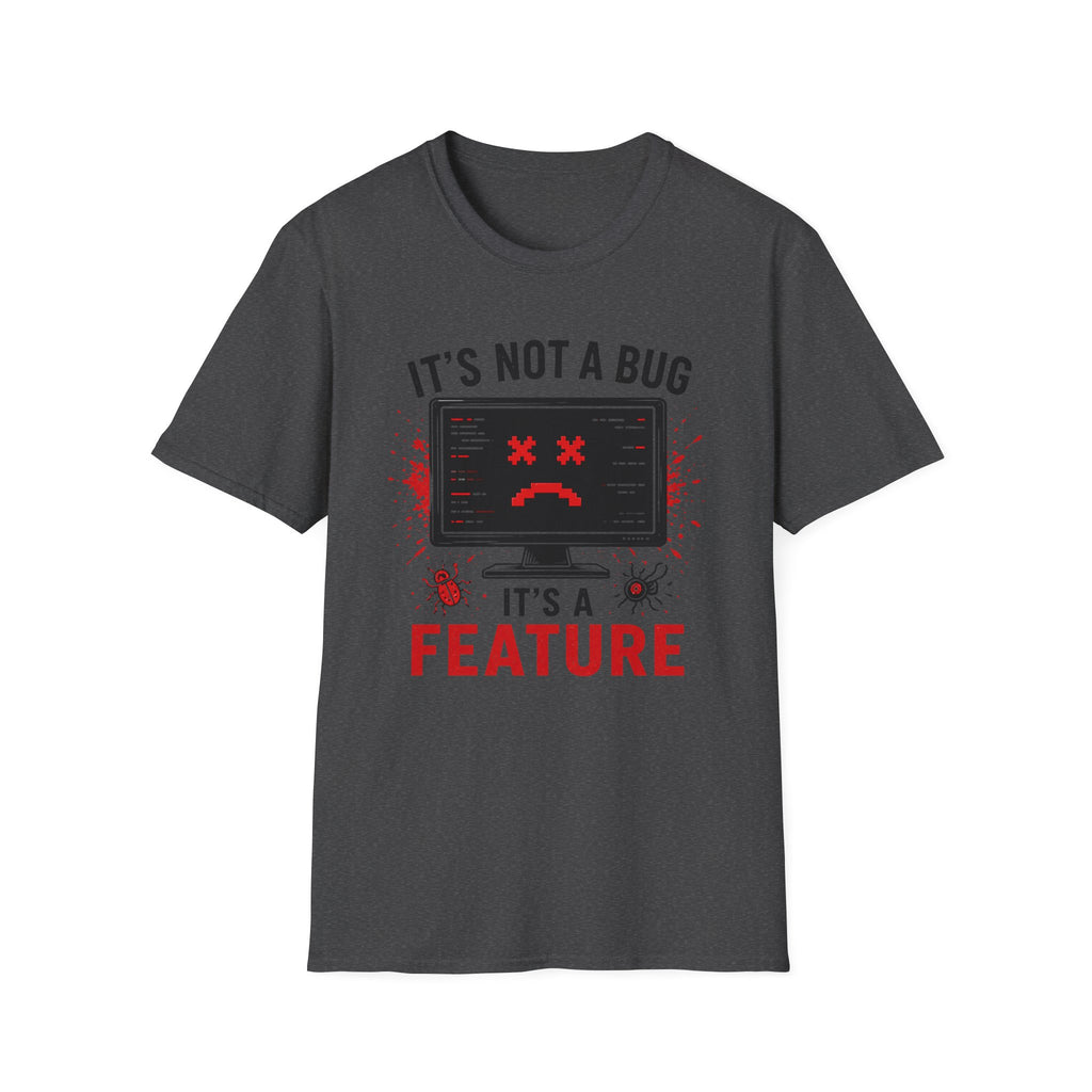 Not a Bug, It's a Feature