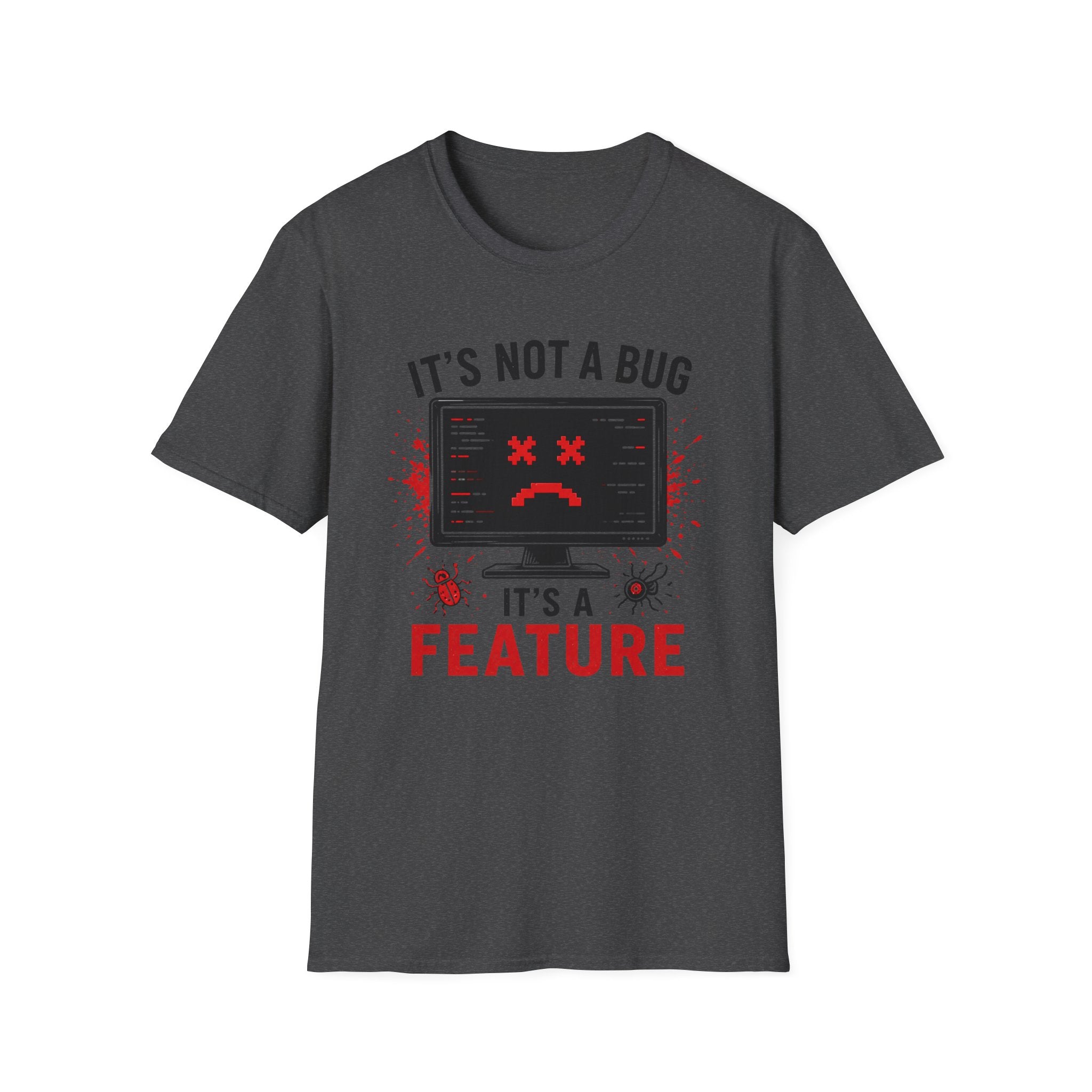 Not a Bug, It's a Feature