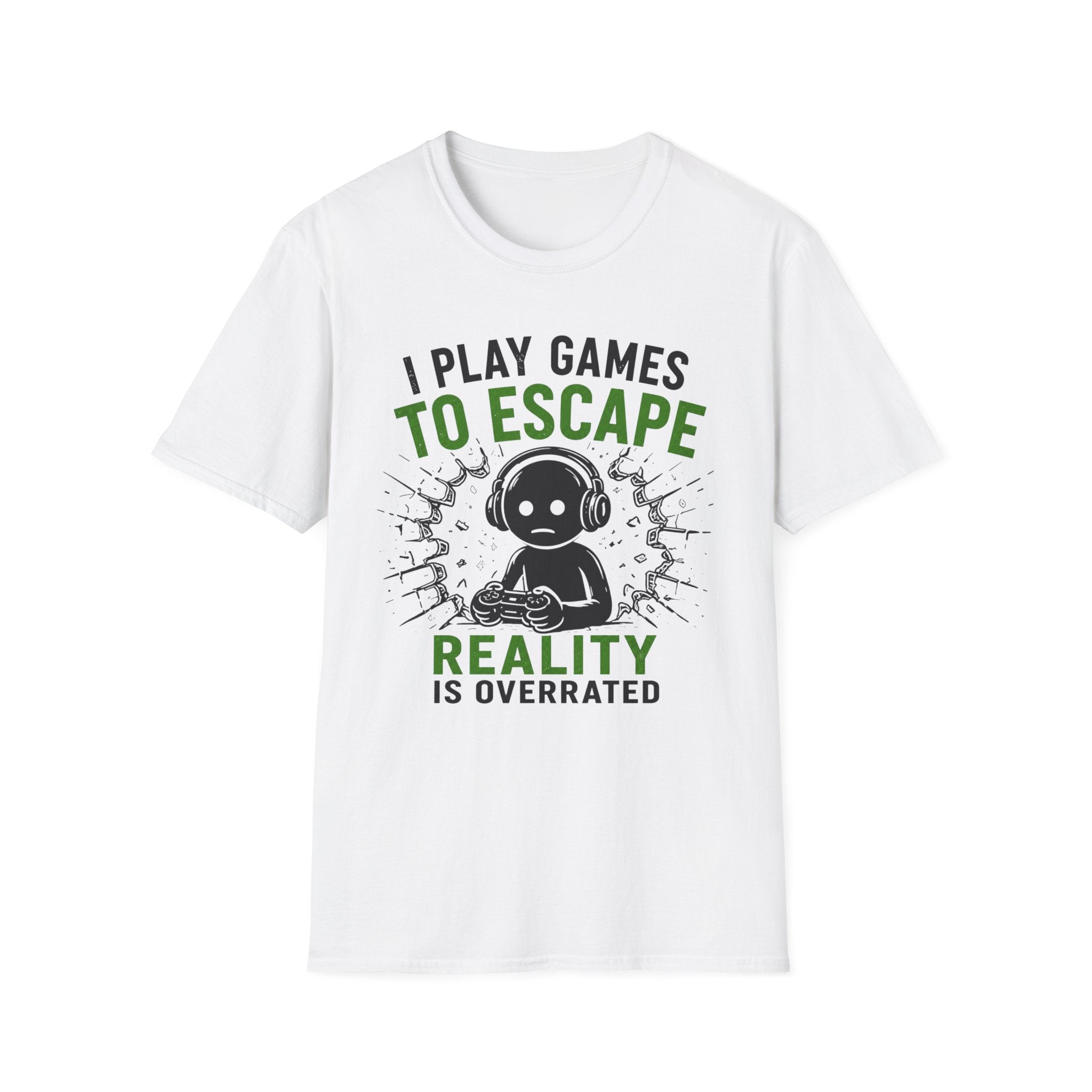 I Play To Escape Reality