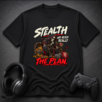 Stealth Not The Plan