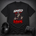 Ignored the Tutorial