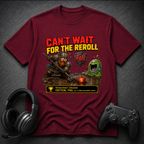 Can't Wait for the Reroll