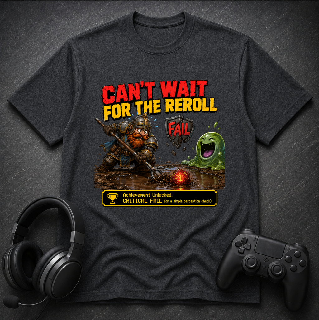 Can't Wait for the Reroll