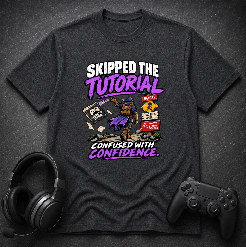 Skipped the Tutorial