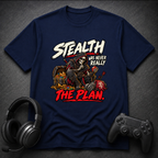 Stealth Not The Plan