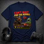 Can't Wait for the Reroll