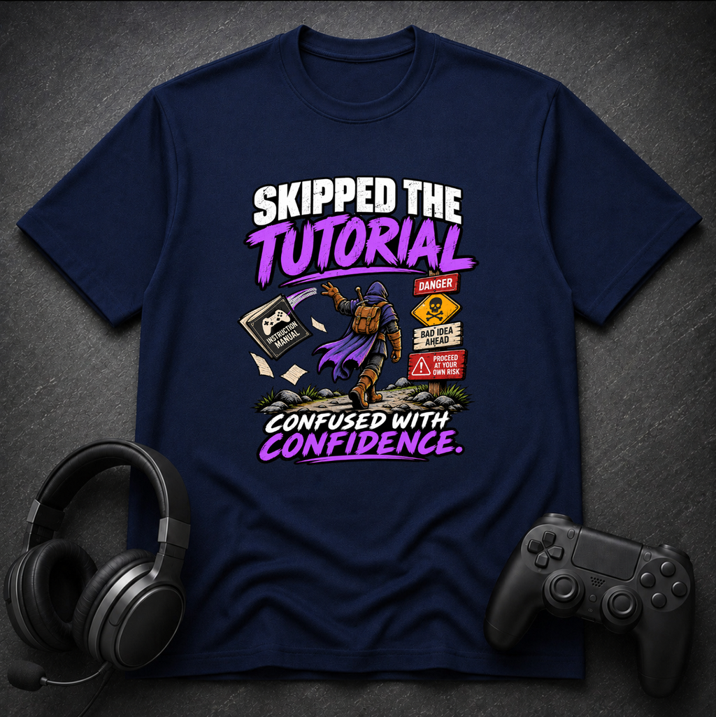 Skipped the Tutorial