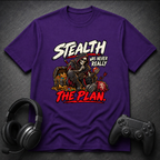 Stealth Not The Plan
