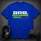 BRB Respawning