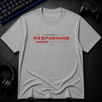 Currently Respawning