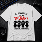 My Teammates Are My Therapy